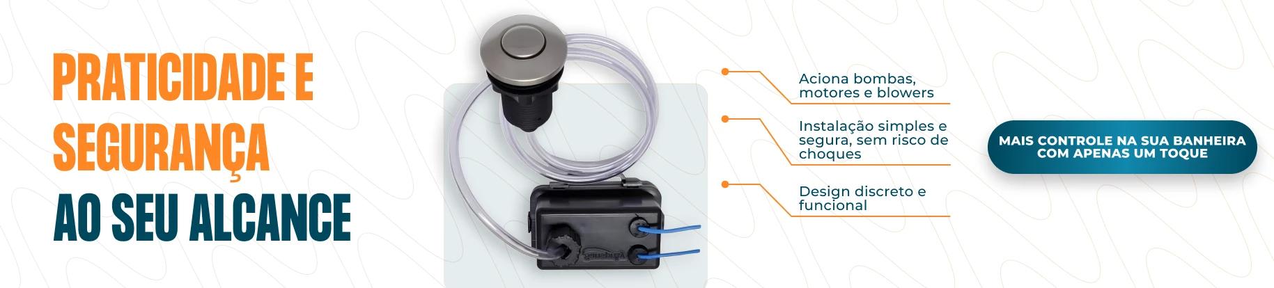 BANNER B BANHEIRA E SPA Botao Pneumatico de Acionamento 1